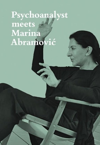 Бумажная книга «Psychoanalyst Meets Marina Abramovic: Artist meets Jeannette Fischer», авторов Жаннет Фишер, Марина Абрамович - фото №1