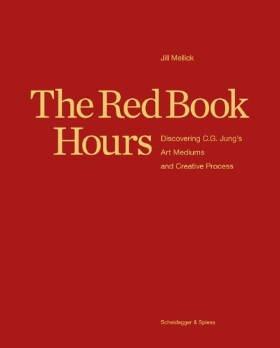 Бумажная книга «The Red Book Hours: Discovering C.G. Jung's Art Mediums and Creative Process», автор Джил Меллик - фото №1