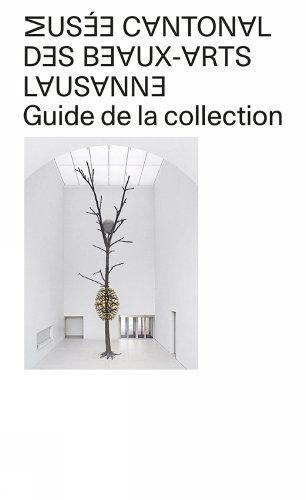 Бумажная книга «Musée Cantonal des Beaux-Arts de Lausanne: Guide de la collection», автор Кантональный музей изящных искусств Лозанны - фото №1