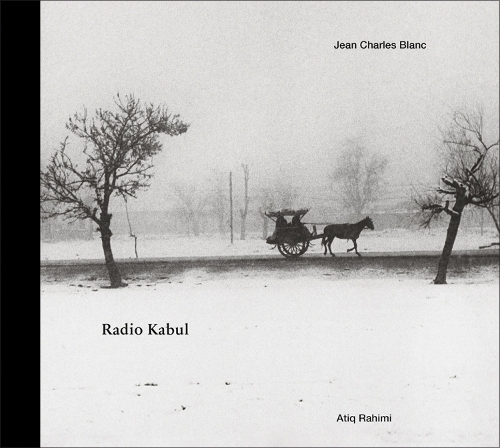 Бумажная книга «Jean Charles Blanc: Radio Kabul», авторов Атик Рахими, Жан Шарль Блан - фото №1