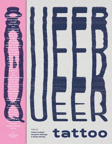 Паперова книга «Queer Tattoo», авторів Ендрю Берфорд, Бенджамін Вольбергс, Броди Полинський, Флоріан Рудольф - фото №1