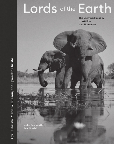 Бумажная книга «Lords of the Earth: The Entwined Destiny of Wildlife and Humanity», авторов Сирил Кристо, Лисандр Кристо, Мари Уилкинсон - фото №1