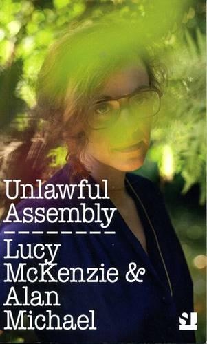 Бумажная книга «Unlawful Assembly - Lucy McKenzie & Alan Michael», автор Люси Маккензи - фото №1