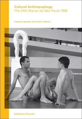 Бумажная книга «Cultural Anthropophagy: The 24th Bienal de Sao Paulo 1998 - Exhibition Histories Vol. 4», авторов Пабло Лафуэнте, Ренато Штутман - фото №1