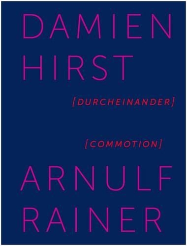 Бумажная книга «Damian Hirst / Arnulf Rainer. Durcheinander / Commotion», автор Руди Фукс - фото №1