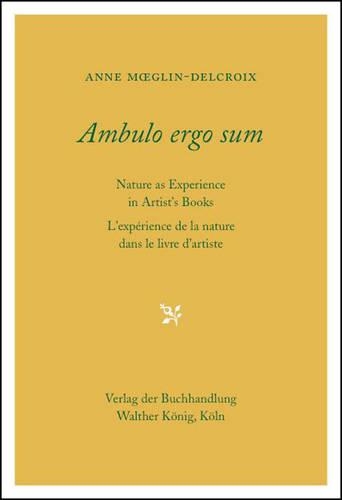 Бумажная книга «Ambulo Ergo Sum. Anne Moeglin-Delcroix: Nature as Experience in Artists' Books», автор Анн Моэглин-Делькруа - фото №1