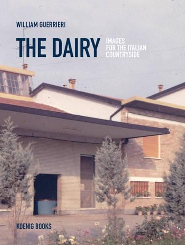 Бумажная книга «William Guerrieri: The Dairy (Images for the Italian Countryside)», автор Габриэле Конрат-Шолл - фото №1