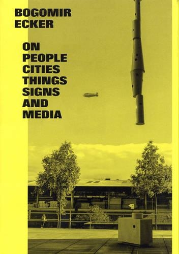 Бумажная книга «Bogomir Ecker: On People, Cities, Things, Signs and Media», автор Томас Вагнер - фото №1