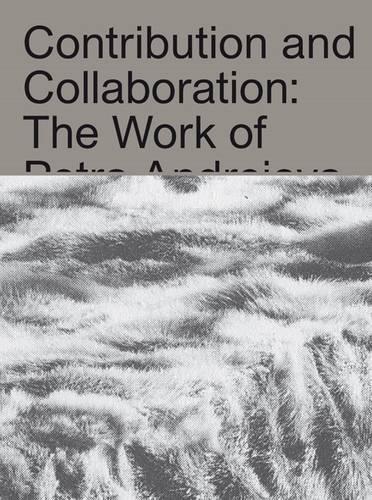 Бумажная книга «Katarina Burin: Contribution and Collaboration: the Work of Petra Andrejova-Molnar and Her Contemporaries», автор Катарина Бурин - фото №1