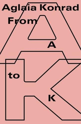 Паперова книга «Aglaia Konrad: From A to K», автор Пенелопа Кертіс - фото №1