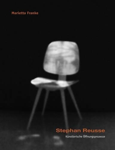 Бумажная книга «Stephan Reusse: Artistic Process of Opening», автор Мариэтта Франке - фото №1