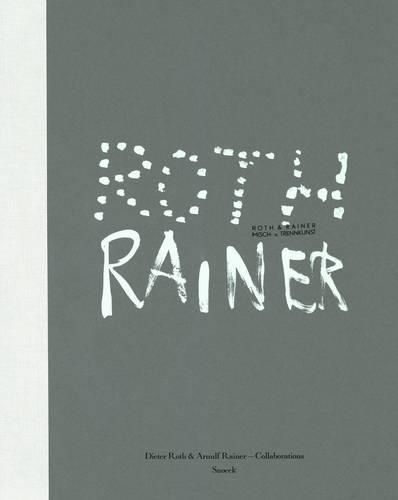 Бумажная книга «Dieter Roth & Arnulf Rainer: Collaborations», авторов Бьорн Рот, Роберт Флек - фото №1