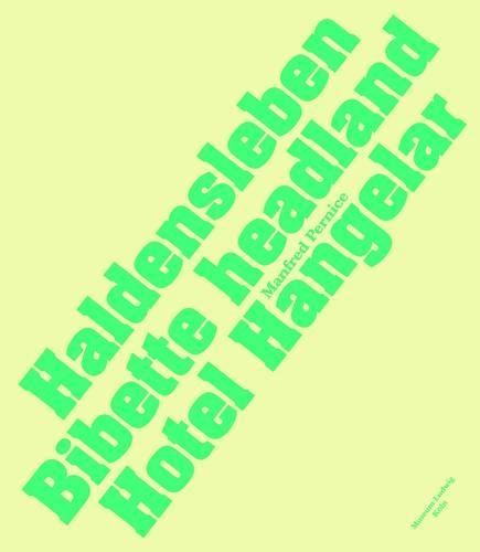 Бумажная книга «Manfred Pernice: Haldensleben, Bibette Headland, Hotel Hangelar», авторов Барбара Энгельбах, Филипп Кайзер - фото №1