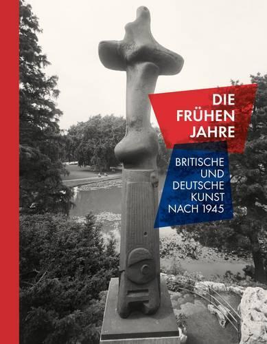 Паперова книга «Those Early Years: British and German Art After 1945», авторів Ар'е Хартог, Каріна Плат, Джон-Пол Стонард - фото №1