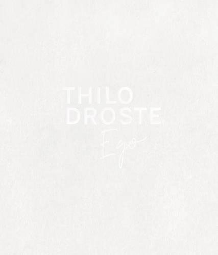 Бумажная книга «Thilo Droste: Ego», авторов Луиза Хиз, Пол Бродовски - фото №1