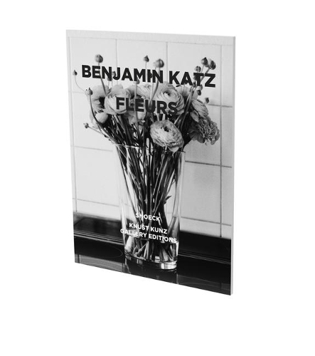 Бумажная книга «Benjamin Katz: Fleurs: Exhibition Catalogue Knust Kunz Gallery Edition», автор Эрик Даррагон - фото №1