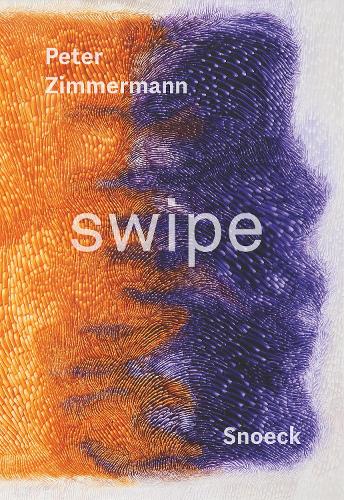 Бумажная книга «Peter Zimmermann: Swipe: Kienbaum Artists' Books 2023 Edition», авторов Лаура Кинбаум, Питер Циммерманн - фото №1