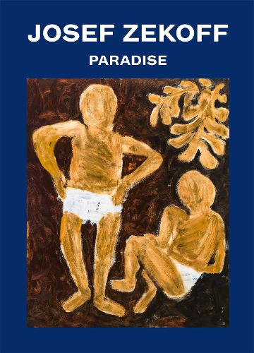 Бумажная книга «Josef Zekoff: Paradise: Cat. Cfa Contemporary Fine Arts Berlin», авторов Флориан Вальдвогель, Йозеф Зекофф - фото №1