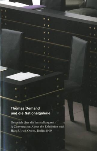 Паперова книга «Thomas Demand and the Nationalgalerie: A Conversation About the Exhibition with Hans Ulrich Obrist», автор Ганс Ульріх Обріст - фото №1