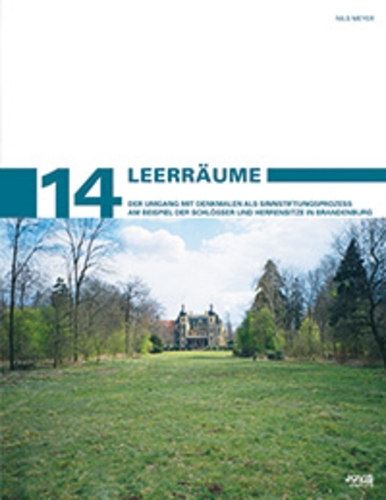 Бумажная книга «Leerräume: Der Umgang mit Denkmalen als Sinnstiftungsprozess am Beispiel der Schlösser und Herrensitze in Brandenburg», автор Нильс Мейер - фото №1