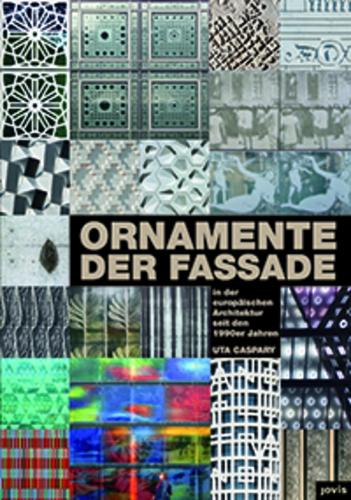 Бумажная книга «Ornamente der Fassade: in der europäischen Architektur seit den 1990er Jahren», автор Ута Каспари - фото №1
