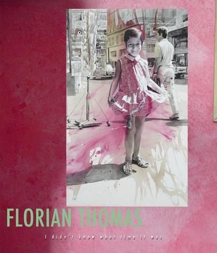 Паперова книга «Florian Thomas: I didn't know what time ist was», авторів Деніел Дж. Шрайбер, Хейке Ендтер - фото №1