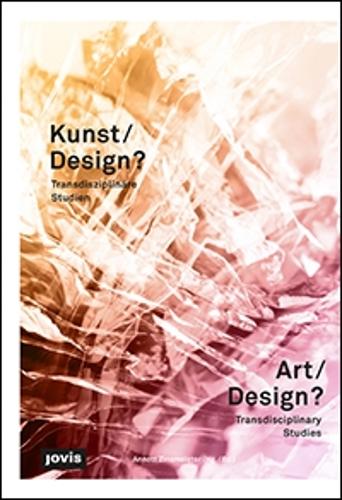 Бумажная книга «Kunst/Design?: Transdisziplinäre Studien», автор Аннет Цинсмайстер - фото №1