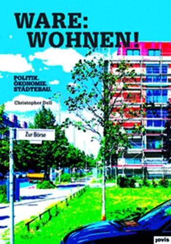 Паперова книга «Ware: Wohnen: Politik. Ökonomie. Städtebau», автор Крістофер Делл - фото №1