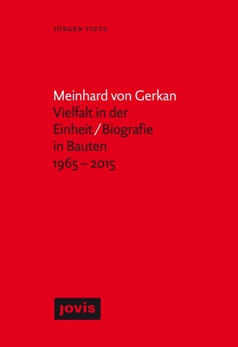 Бумажная книга «Meinhard von Gerkan – Vielfalt in der Einheit / Biografie in Bauten 1965–2015: Die autorisierte Biografie», автор Юрген Тиц - фото №1