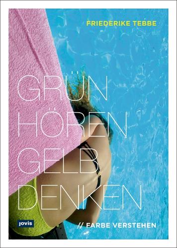 Бумажная книга «Farbe verstehen: Grün hören, gelb denken», автор Фридерике Теббе - фото №1