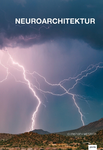 Бумажная книга «Neuroarchitektur (DE)», автор Кристоф Метцгер - фото №1