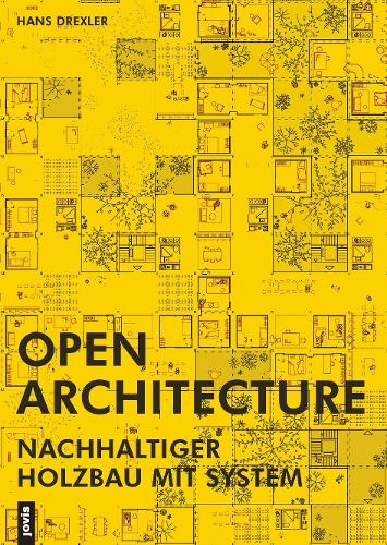 Бумажная книга «Open Architecture: Nachhaltiger Holzbau mit System», автор Ганс Дрекслер - фото №1
