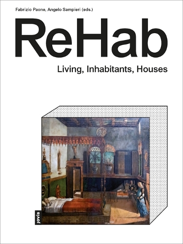 Бумажная книга «ReHab: Living, Inhabitants, Houses», авторов Анджело Сампьери, Фабрицио Паоне - фото №1