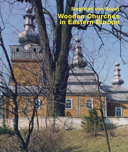 Бумажная книга «Wooden Churches in Eastern Europe», автор Зигфрид фон Кваст - фото №1