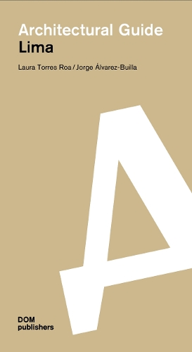 [object Object] «Lima: Architectural Guide», авторов Хорхе Альварес-Буйя, Лаура Торрес Роа - фото №1