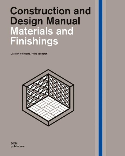 Бумажная книга «Materials and Finishings: Construction and Design Manual», авторов Анна Тшерч, Карстен Вивиорра - фото №1