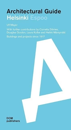 Бумажная книга «Architectural Guide Helsinki: Buildings and projects from 1917 to the Present Day», автор Ульф Мейер - фото №1