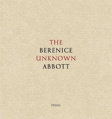 Паперова книга «Berenice Abbott: The Unknown Abbott», автор Береніс Еббот - фото №1
