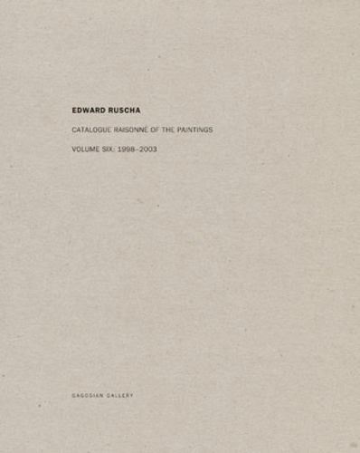 Паперова книга «Edward Ruscha: Catalogue Raisonné of the Paintings: Volume Six: 1998-2003», автор Ед Руша - фото №1