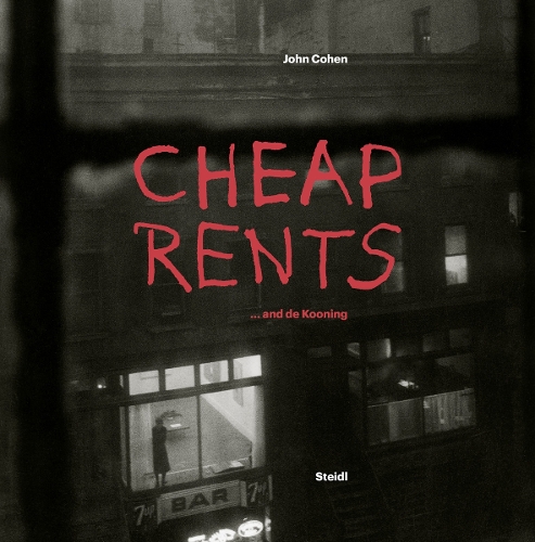 Бумажная книга «Cheap Rents... and de Kooning: The downtown art world New York, 1957-63», автор Джон Коэн - фото №1