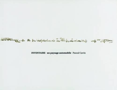 Бумажная книга «Pascal Cavin: Inventaire, un paysage automobile», автор Паскаль Кавен - фото №1