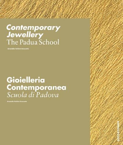 Паперова книга «Padua School: Modern Jewellery from Three Generations of Goldsmiths», автор Граціелла Фольчіні Грассетто - фото №1