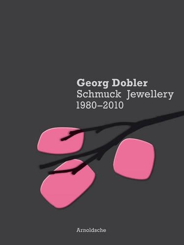 Бумажная книга «Georg Dobler - Schmuck Jewellery 1980-2010: Composition of Dreams», автор и др. - фото №1
