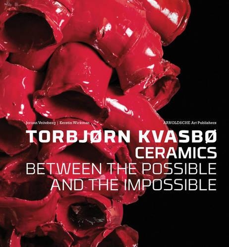 Паперова книга «Torbjorn Kvasbo: Ceramics. Between the Possible and the Impossible», авторів Йорунн Вейтеберг, Керстін Вікман - фото №1