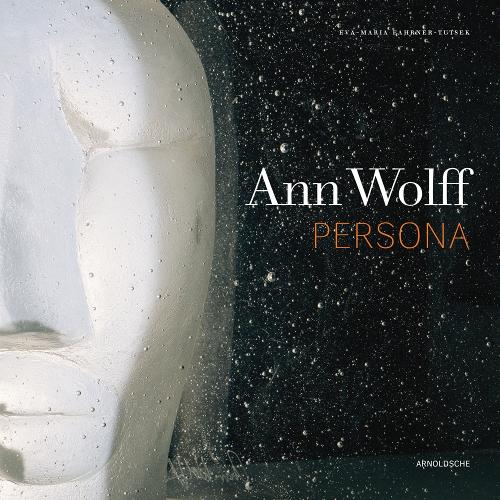Бумажная книга «Ann Wolff: Persona», автор Ева-Мария Фарнер-Туцек - фото №1