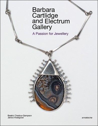 Бумажная книга «Barbara Cartlidge and Electrum Gallery: A Passion for Jewellery», авторов Беатрис Чадур-Сэмпсон, Дженис Хосегуд - фото №1