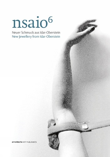 Бумажная книга «Nsaio6: New Jewellery from Idar-Oberstein», авторов Тео Сметс, Уте Айценхофер - фото №1