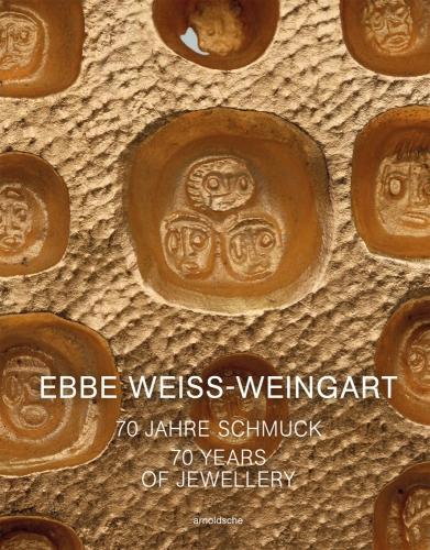 Паперова книга «Ebbe Weiss-Weingart: 70 Years of Jewellery», авторів Кристианна Вебер-Стобер, Кристоф Энгель, Пітер Шмітт, Сабіна Рунде - фото №1