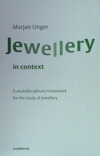 Паперова книга «Jewellery in Context: A Multidisciplinary Framework for the Study of Jewellery», автор Мар'ян Унгер - фото №1