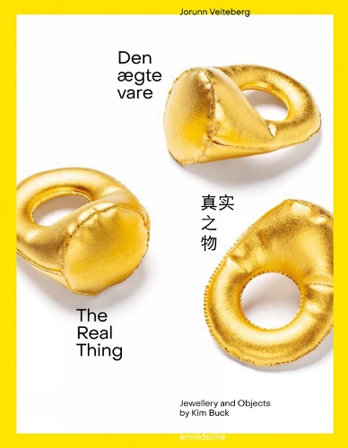 Бумажная книга «The Real Thing: Jewellery and Objects by Kim Buck», автор Йорунн Вейтеберг - фото №1